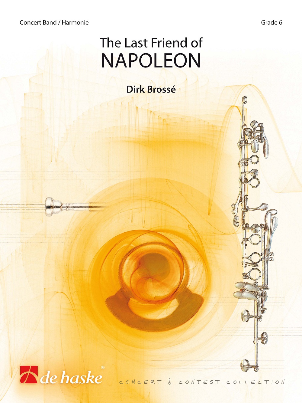 Dirk Brossé: The Last Friend of NAPOLEON: Concert Band: Score & Parts