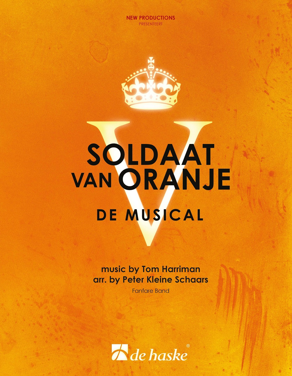 Tom Harriman: Soldaat van Oranje - de musical: Fanfare Band: Score & Parts