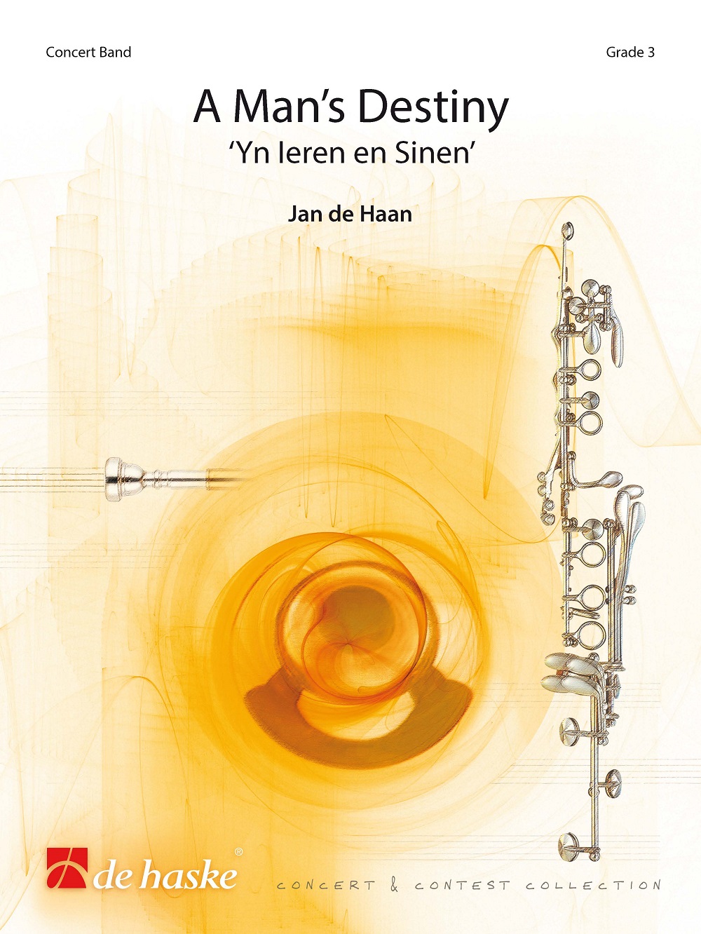 Jan de Haan: A Man's Destiny: Concert Band: Score and Parts