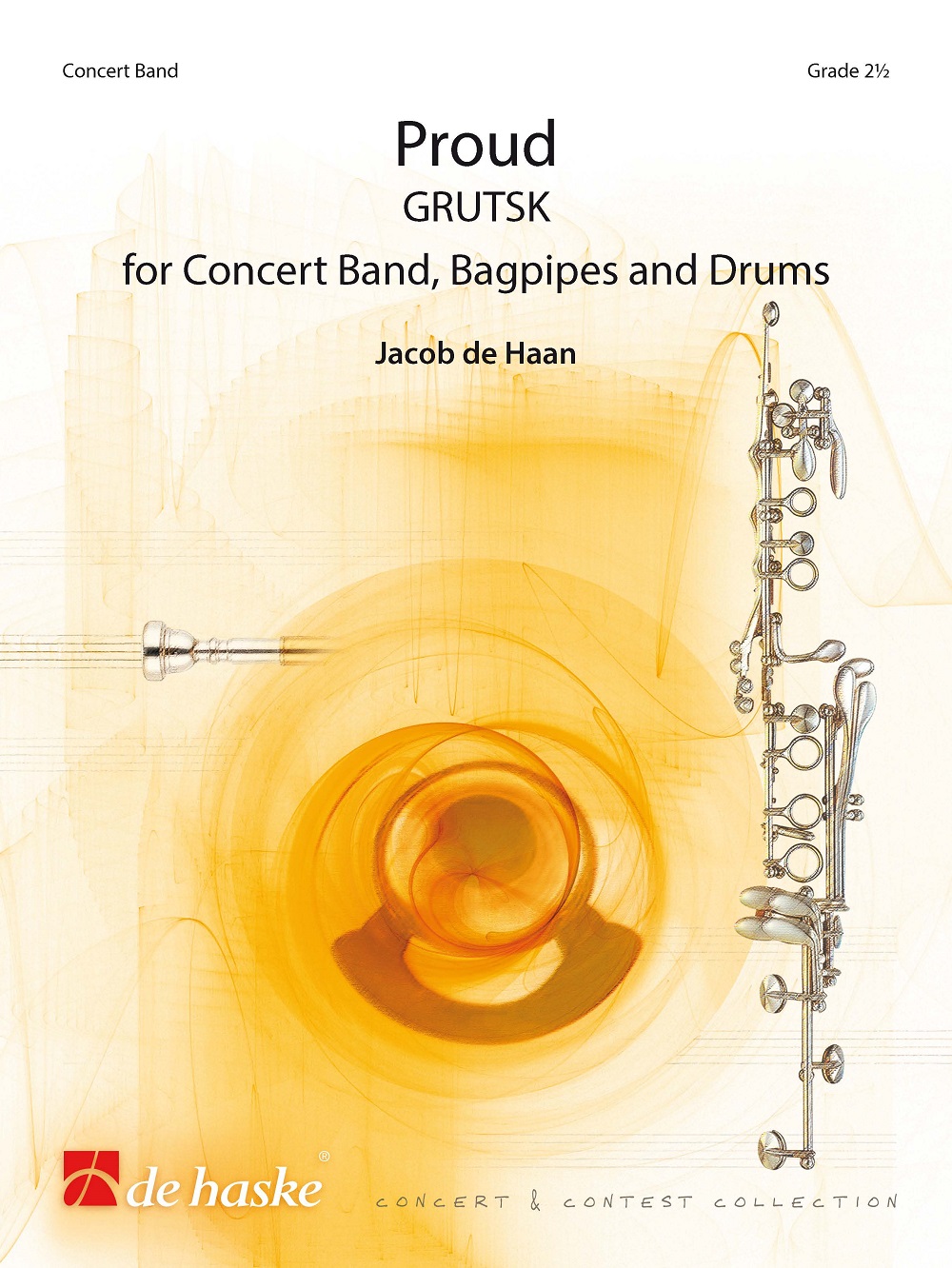 Jacob de Haan: Proud (Grutsk): Concert Band: Score & Parts