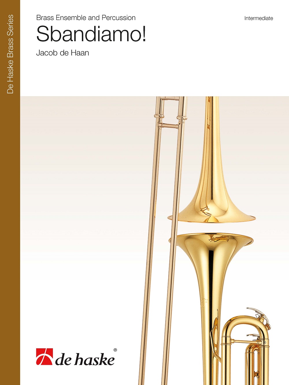 Jacob de Haan: Sbandiamo!: Brass Ensemble: Score and Parts