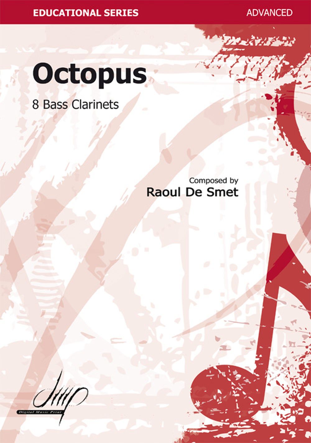 Raoul de Smet: Octopus: Clarinet Ensemble: Score and Parts