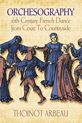 Orchesography: 16th-Century French Dance from: History