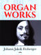 Johann Jakob Froberger: Organ Works: Organ: Instrumental Album
