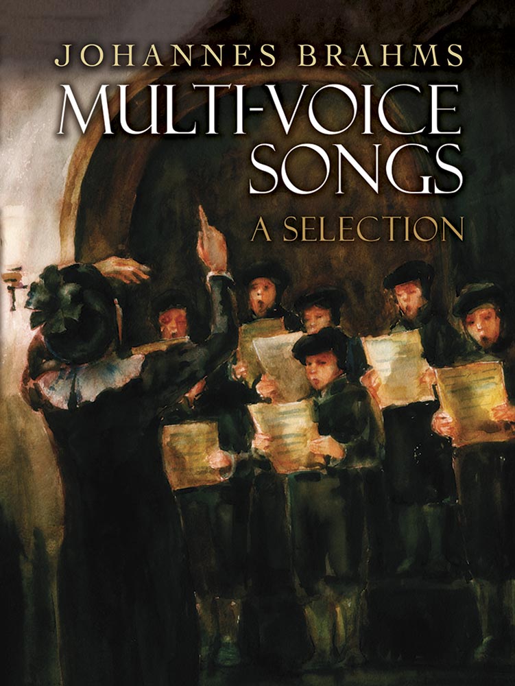 Johannes Brahms: Multi-Voice Songs: Mixed Choir: Vocal Score