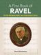 David Dutkanicz: A First Book of Ravel: Piano: Instrumental Collection