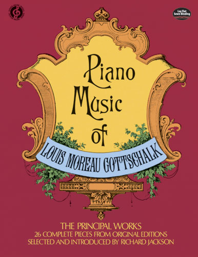 Louis Moreau Gottschalk: Piano Music of Louis Moreau Gottschalk: Piano: