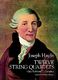 Franz Joseph Haydn: Twelve (12) String Quartets: String Quartet: Score