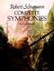 Robert Schumann: Complete Symphonies: Orchestra: Score