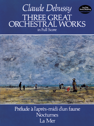 Claude Debussy: 3 Great Orchestral Works: Orchestra: Score