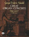 Georg Friedrich Händel: Great Organ Concerti: Organ: Instrumental Album