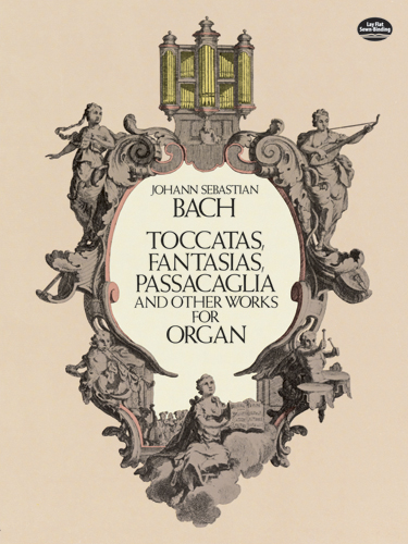 Johann Sebastian Bach: Toccatas  Fantasias  Passacaglia: Piano: Instrumental