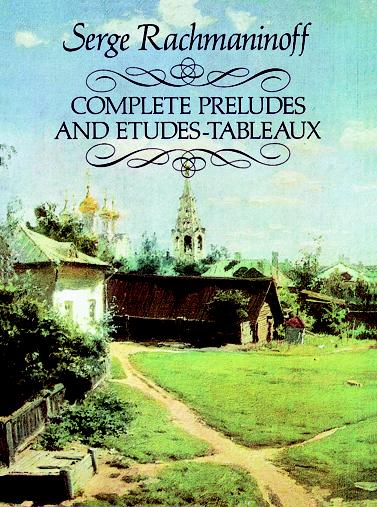 Sergei Rachmaninov: Complete Preludes And Etudes-Tableaux: Piano: Artist