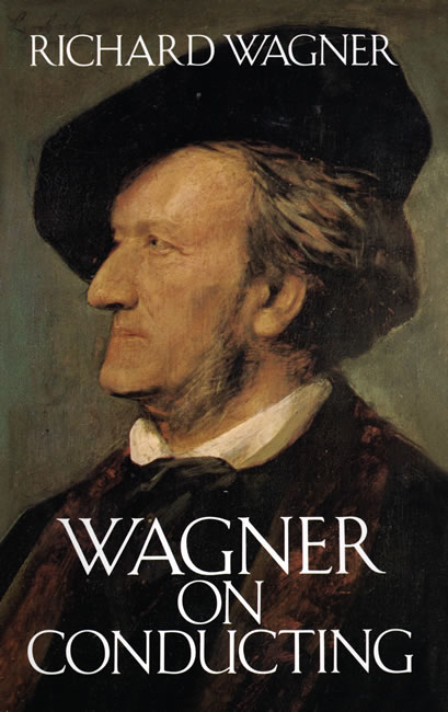 Richard Wagner: Wagner On Conducting: Reference