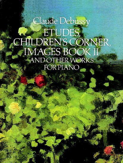 Claude Debussy: Etudes Children's Corner Images Book II: Piano: Instrumental