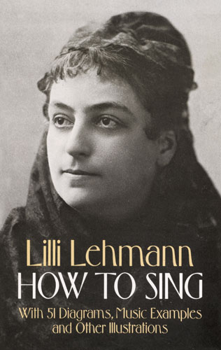 L. Lehmann: How To Sing: Voice: Vocal Tutor