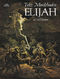 Felix Mendelssohn Bartholdy: Elijah: Mixed Choir: Score