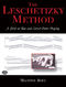 The Leschetizky Method: A Guide To Fine: Piano: Instrumental Reference