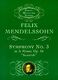 Felix Mendelssohn Bartholdy: Symphony No. 3 in A Minor  Op. 56 