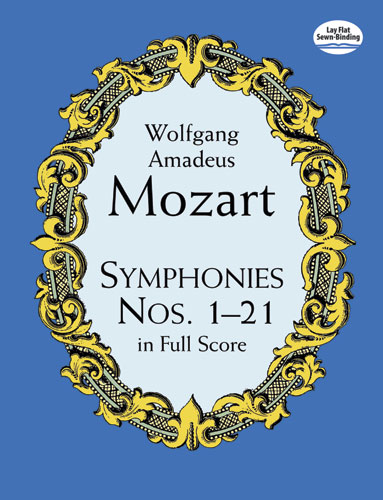 Wolfgang Amadeus Mozart: Symphonies Nos. 1-21 In Full Score: Orchestra: Score