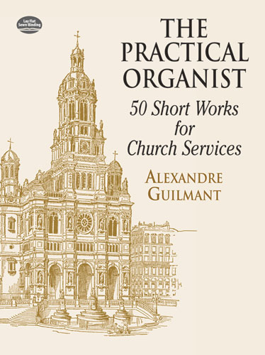 Alexandre Guilmant: Practical Organist: Organ: Instrumental Album