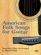 American Folk Songs For Guitar (Nadal D.): Guitar: Instrumental Album