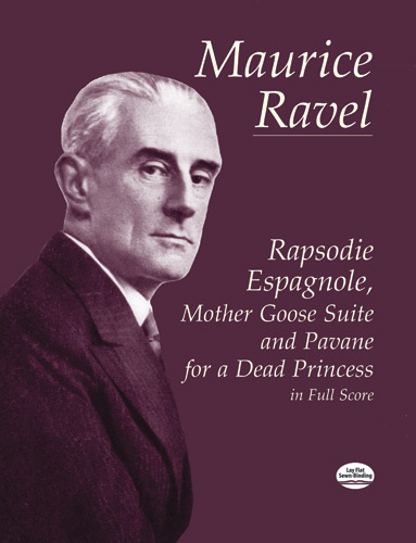 Maurice Ravel: Rapsodie Espagnole  Mother Goose Suite: Orchestra: Score