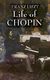 Franz Liszt: Life Of Chopin: Biography