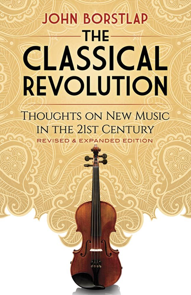 John Borstlap: The Classical Revolution: History
