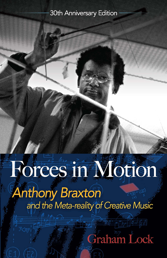 Graham Lock: Forces in Motion: Biography