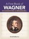 David Dutkanicz: A First Book of Wagner: Piano: Instrumental Collection