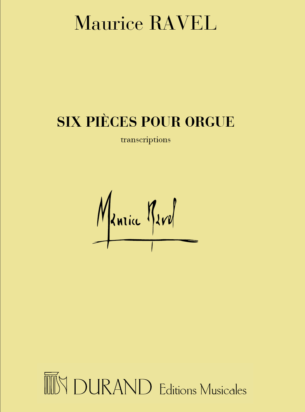 Maurice Ravel: 6 Pieces Orgue: Organ
