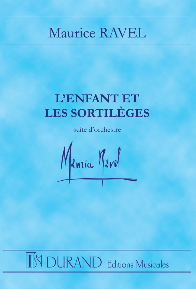 Maurice Ravel: L'Enfant et les Sortilèges: Opera: Study Score