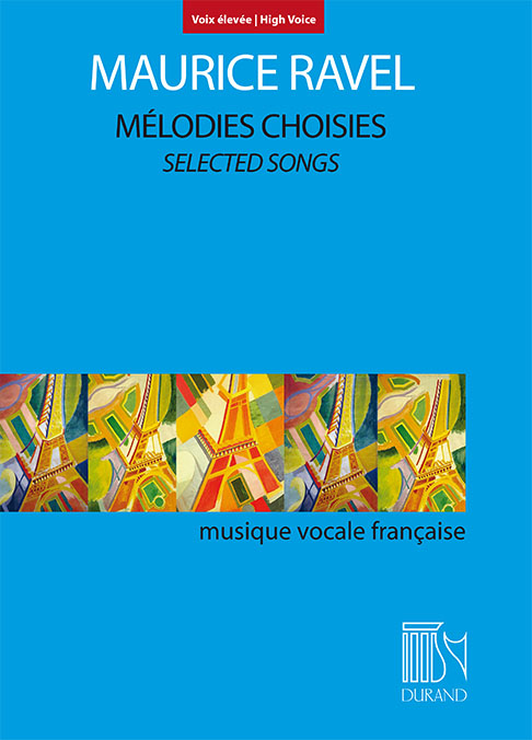 Maurice Ravel: Mlodies Choisies - Selected Songs: High Voice