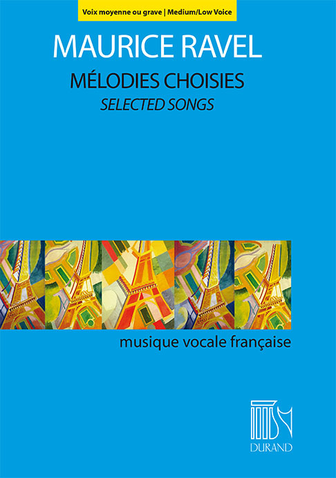 Maurice Ravel: Mélodies Choisies - Selected Songs: Medium Voice