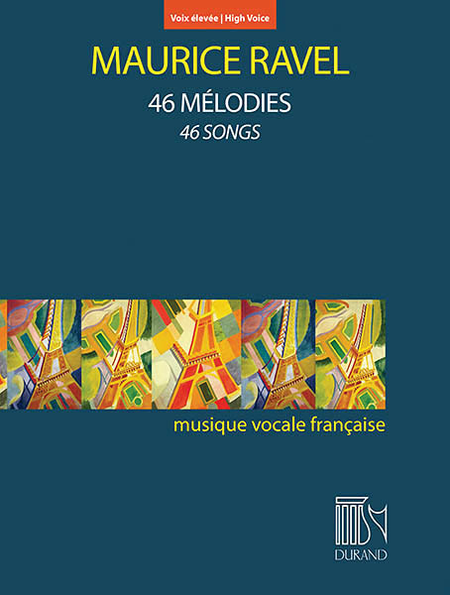 Maurice Ravel: 46 M�lodies - 46 Songs (High Voice): High Voice