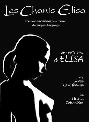 Les Chants Elisa Sur Un Theme De Serge Gainsbourg: Piano: Mixed Songbook