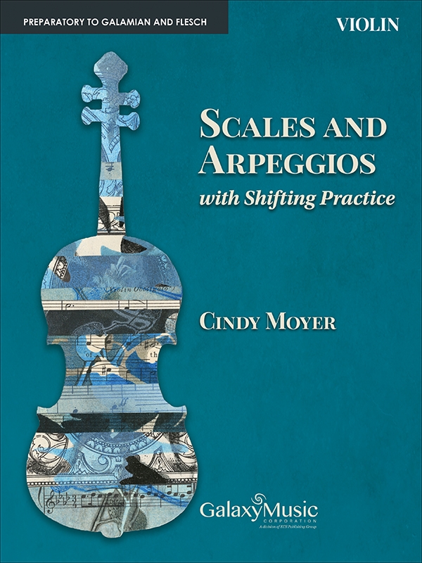 Cindy Moyer: Scales and Arpeggios with Shifting Practice:Violin: Violin: