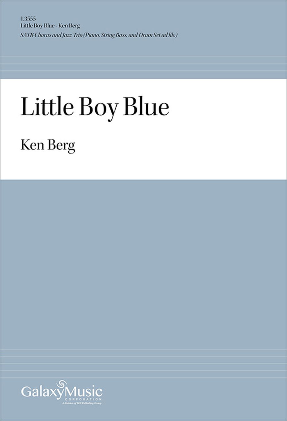 Ken Berg: Little Boy Blue: Mixed Choir: Vocal Score