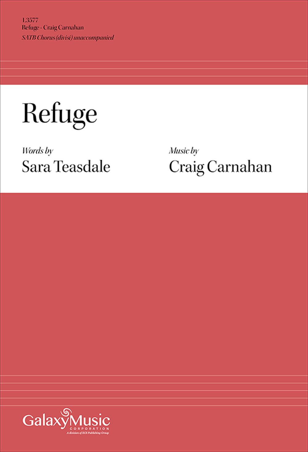 Craig Carnahan Sara Teasdale: Refuge: Mixed Choir: Vocal Score