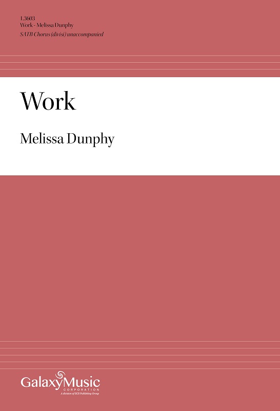 Melissa Dunphy: Work: Mixed Choir A Cappella: Choral Score