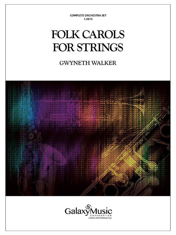Gwyneth Walker: Folk Carols for Strings: String Orchestra: Score & Parts