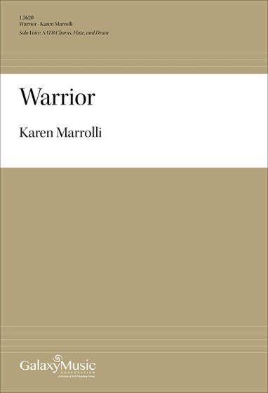 Karen Marrolli: Warrior: Mixed Choir and Accomp.: Part