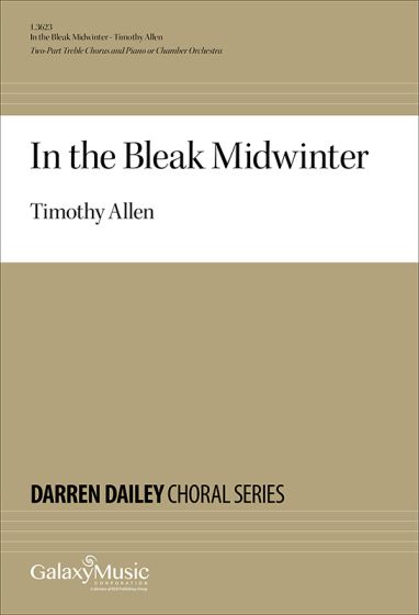 Timothy Allen: In the Bleak Midwinter: Mixed Choir and Accomp.: Score
