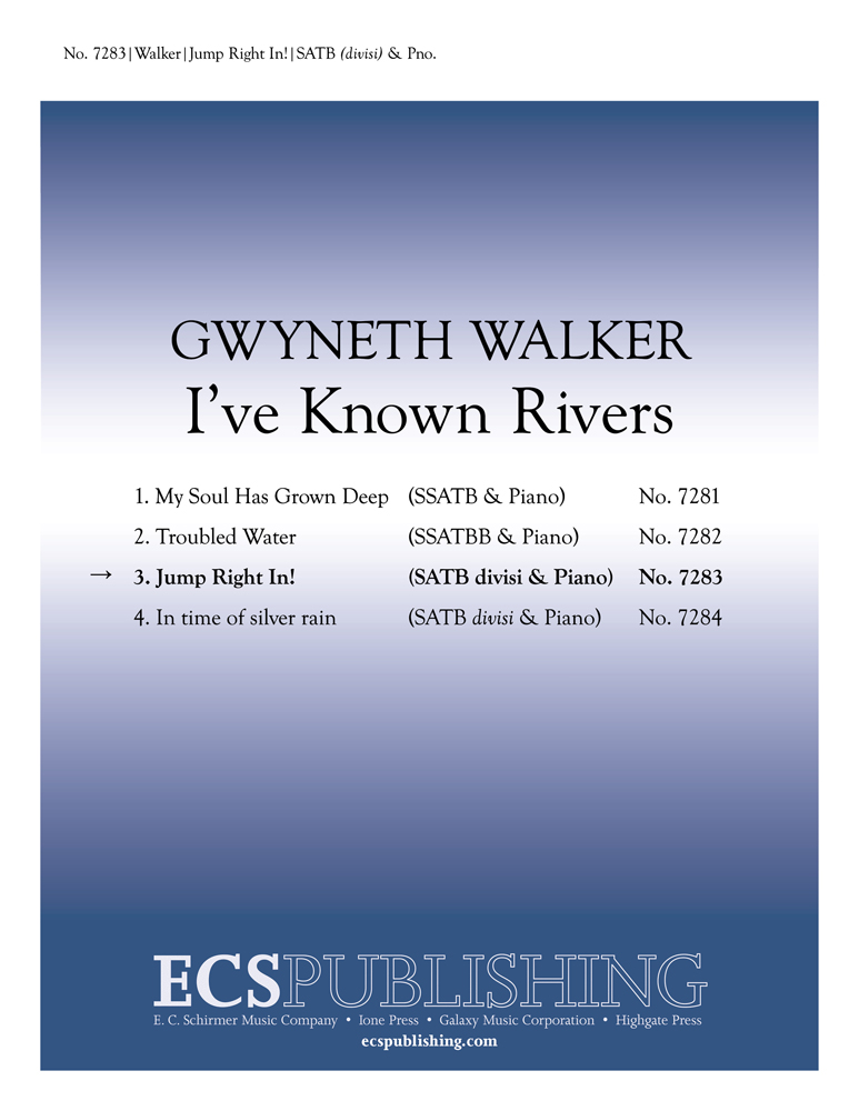 Gwyneth Walker: I've Known Rivers: No. 3 Jump Right In!: SATB divisi and Piano: