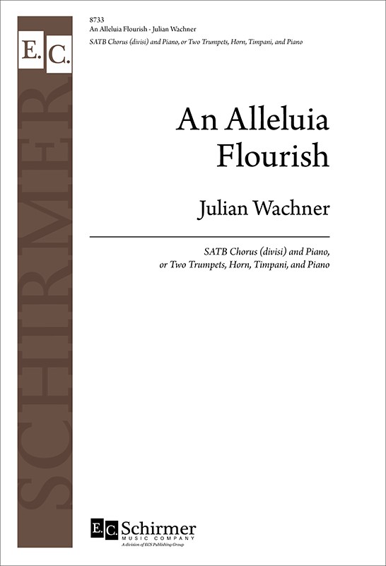 Julian Wachner: An Alleluia Flourish: SATB: Vocal Score