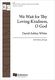 David Ashley White: We Wait for Thy Loving-Kindness  O God: Mixed Choir: Vocal