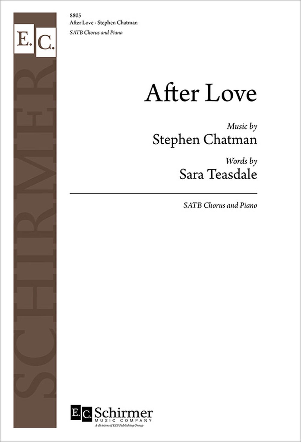 Stephen Chatman Sara Teasdale: After Love: Mixed Choir: Vocal Score