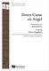 Kevin Siegfried: Down Came An Angel: Mixed Choir A Cappella: Choral Score