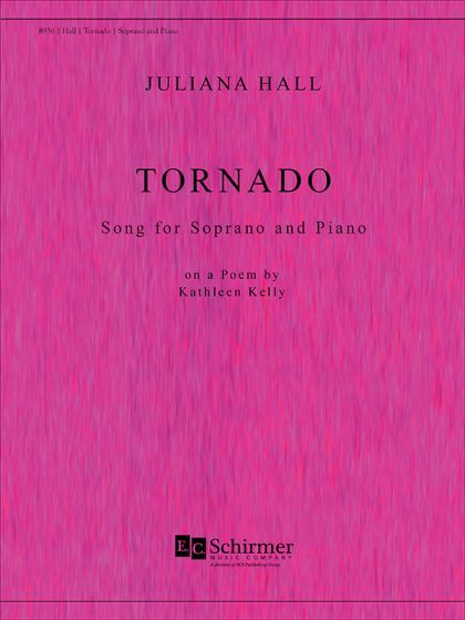 Juliana Hall: Tornado: Soprano: Vocal Score